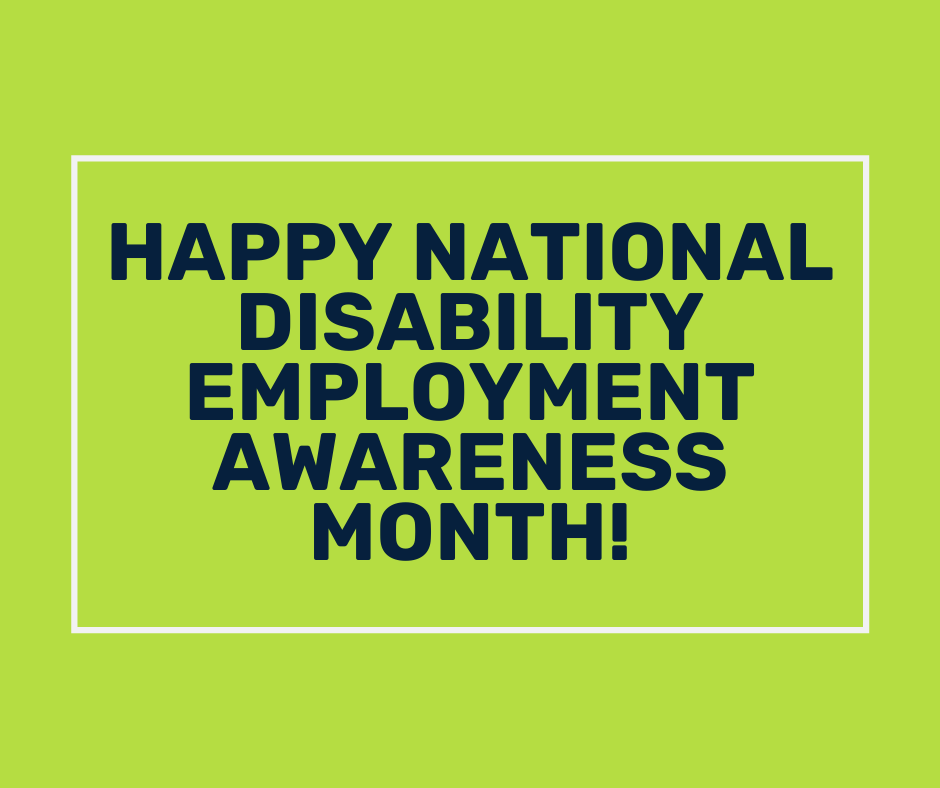 Happy National Disability Employment Awareness Month in big block text on a bright green background