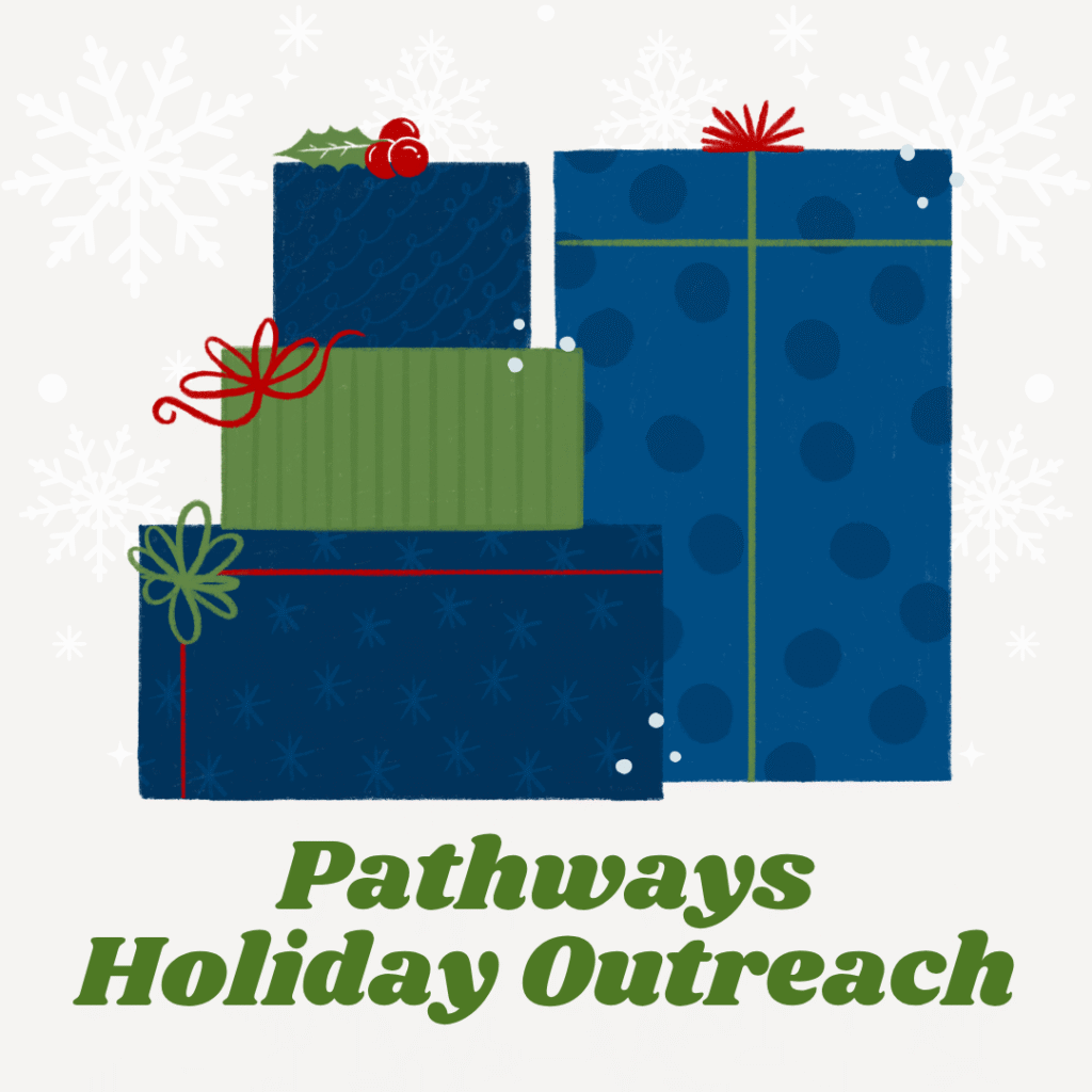Pathways Holiday Outreach