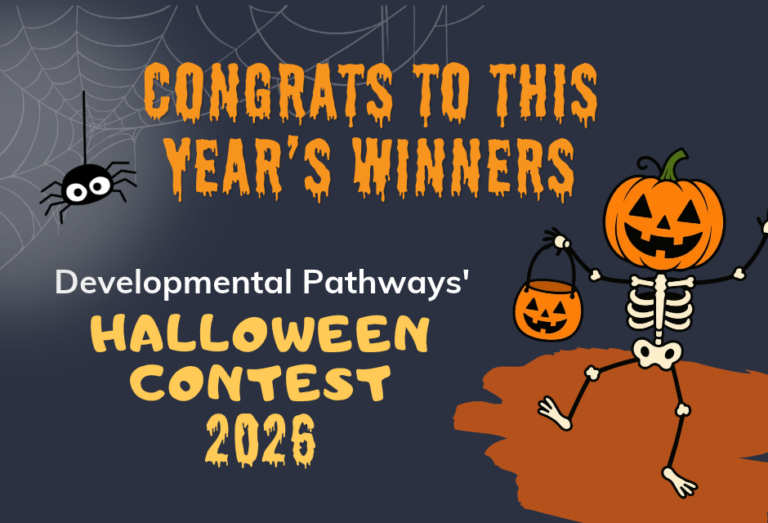 Congrats to this year's winners of Developmental Pathways' Halloween Contest 2026